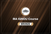 MA IGNOU Course (Bronze Plan)