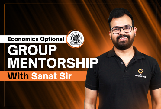 Economics Optional Group Mentorship with Sanat Sir