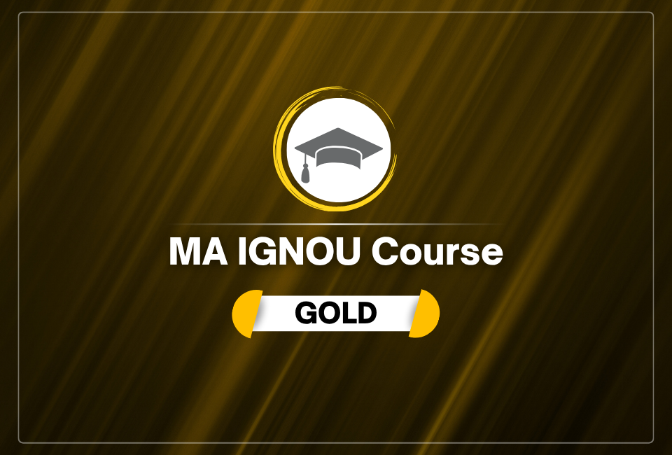 MA IGNOU Course (Gold Plan)