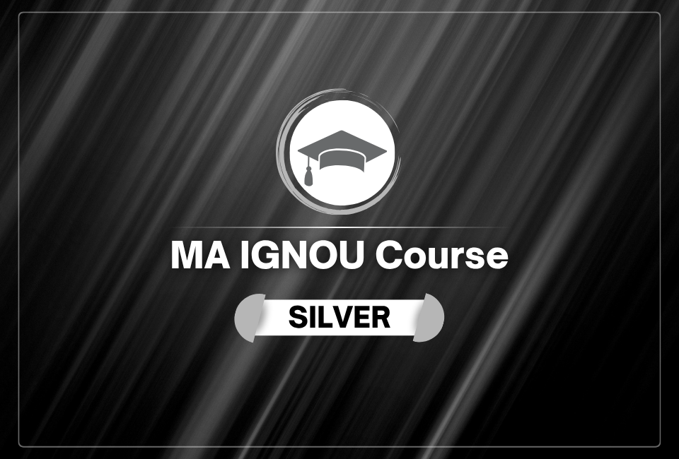 MA IGNOU Course (Silver Plan)