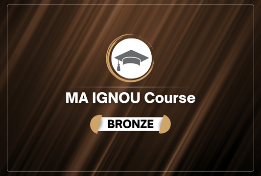 MA IGNOU Course (Bronze Plan)