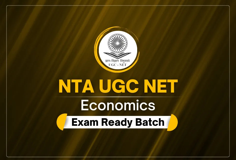 UGC NET Economics Exam Ready Batch