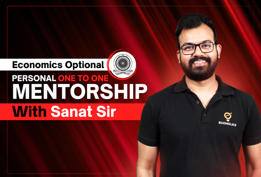 Economics Optional Personal One to One Mentorship with Sanat Sir
