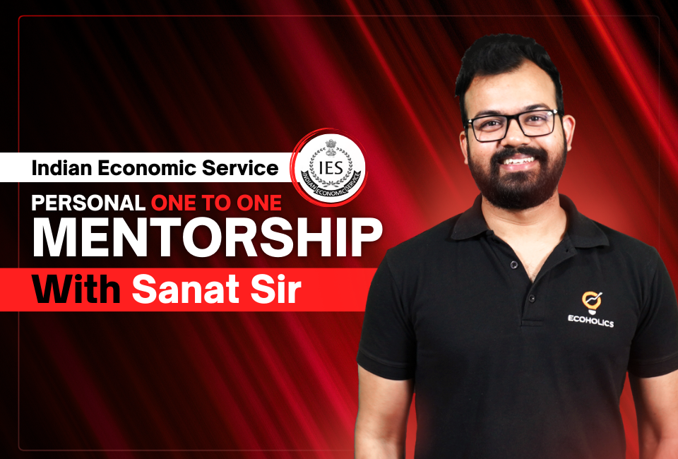 UPSC IES Personal One to One Mentorship with Sanat Sir